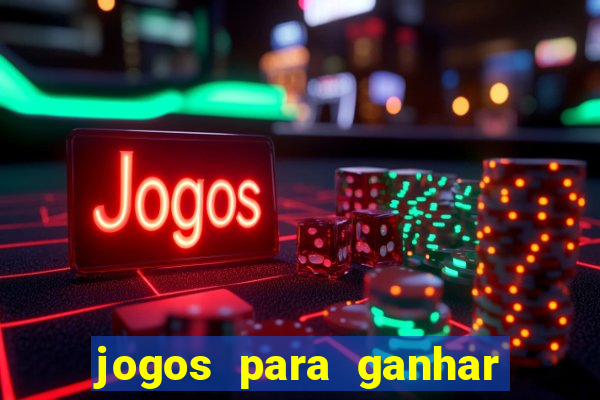 jogos para ganhar dinheiro de verdade sem depositar